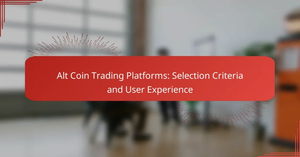 Alt Coin Trading Platforms: Selection Criteria and User Experience