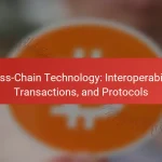 Cross-Chain Technology: Interoperability, Transactions, and Protocols