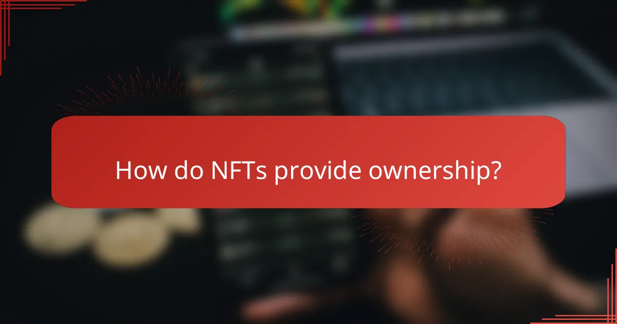 How do NFTs provide ownership?