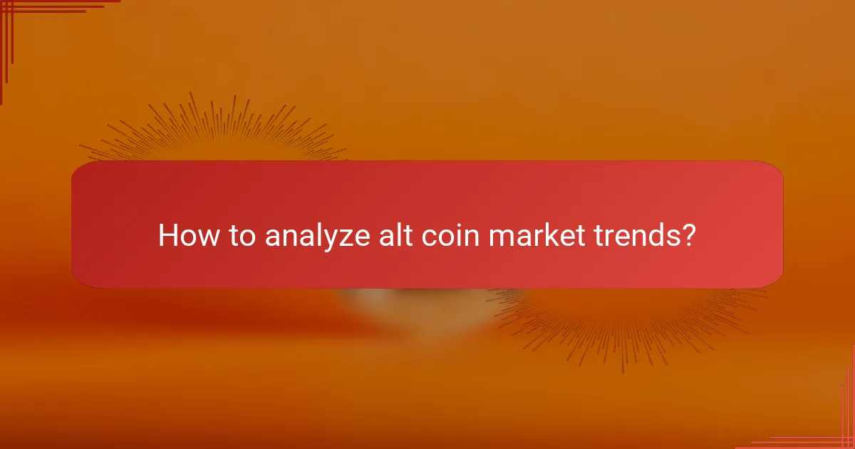 How to analyze alt coin market trends?