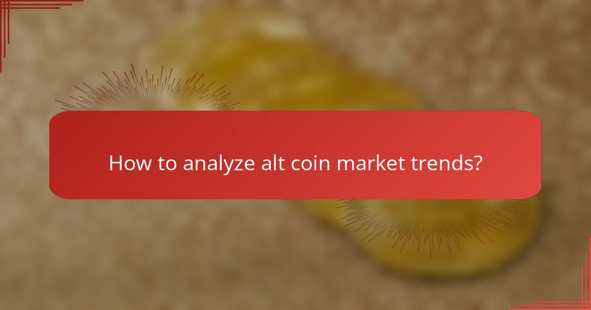 How to analyze alt coin market trends?