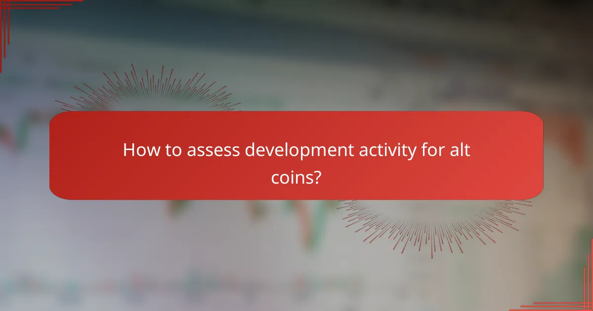 How to assess development activity for alt coins?