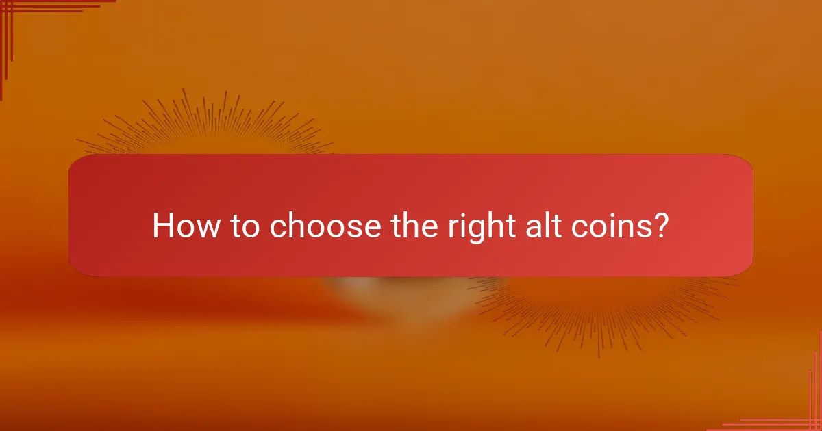 How to choose the right alt coins?