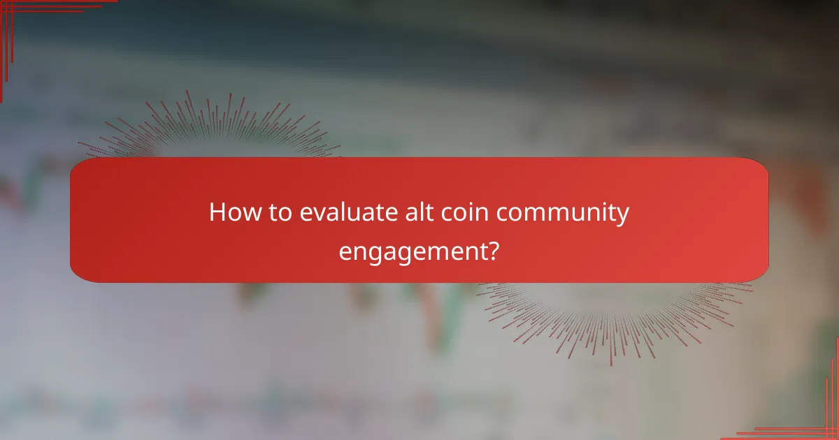 How to evaluate alt coin community engagement?