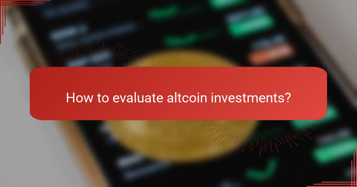 How to evaluate altcoin investments?