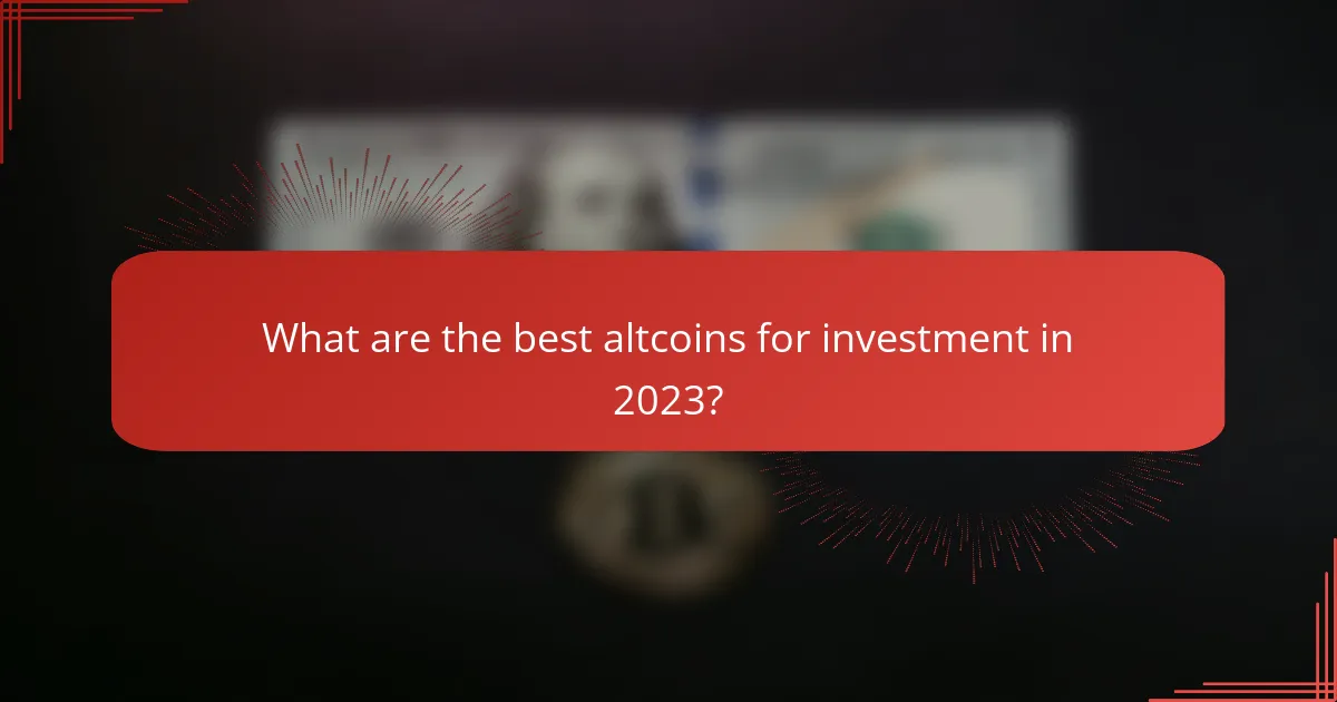 What are the best altcoins for investment in 2023?
