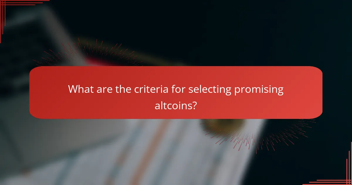 What are the criteria for selecting promising altcoins?