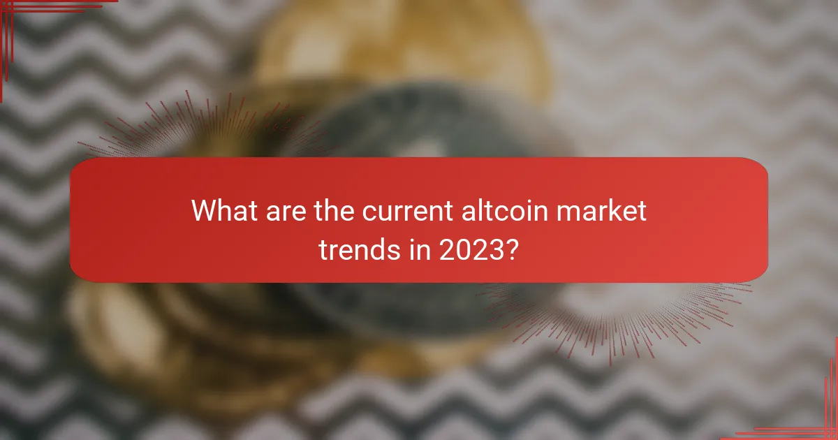 What are the current altcoin market trends in 2023?