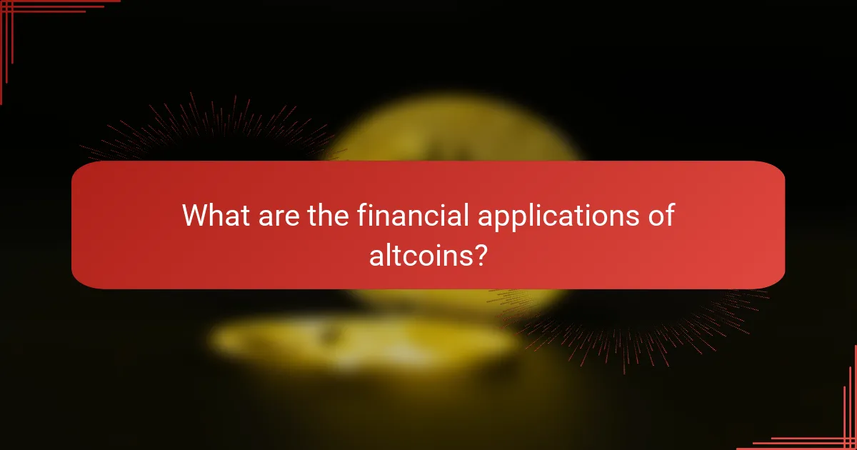 What are the financial applications of altcoins?