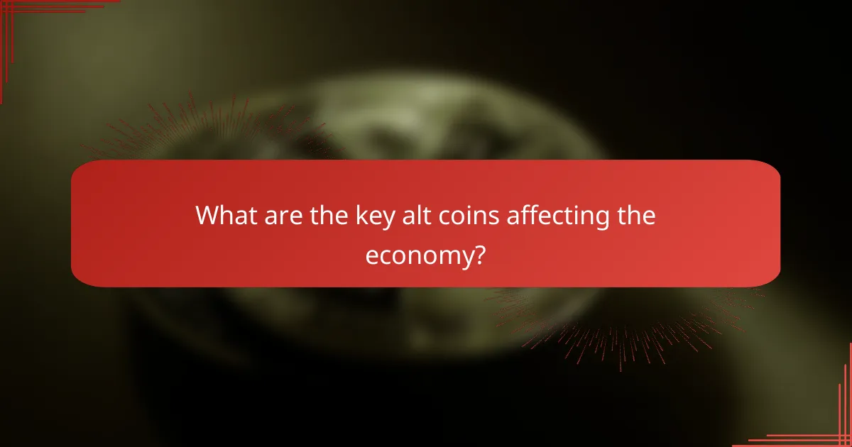 What are the key alt coins affecting the economy?