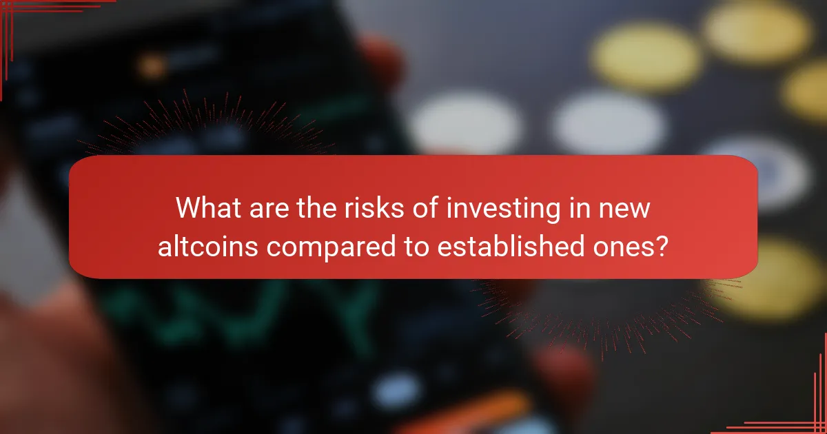What are the risks of investing in new altcoins compared to established ones?