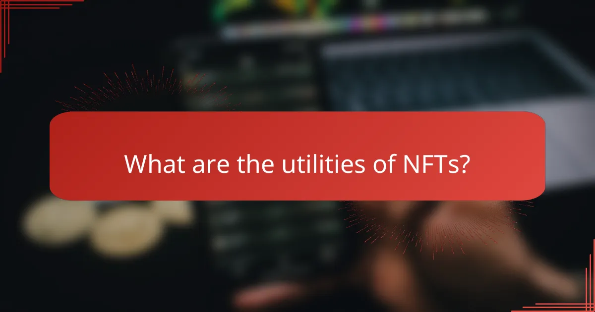 What are the utilities of NFTs?