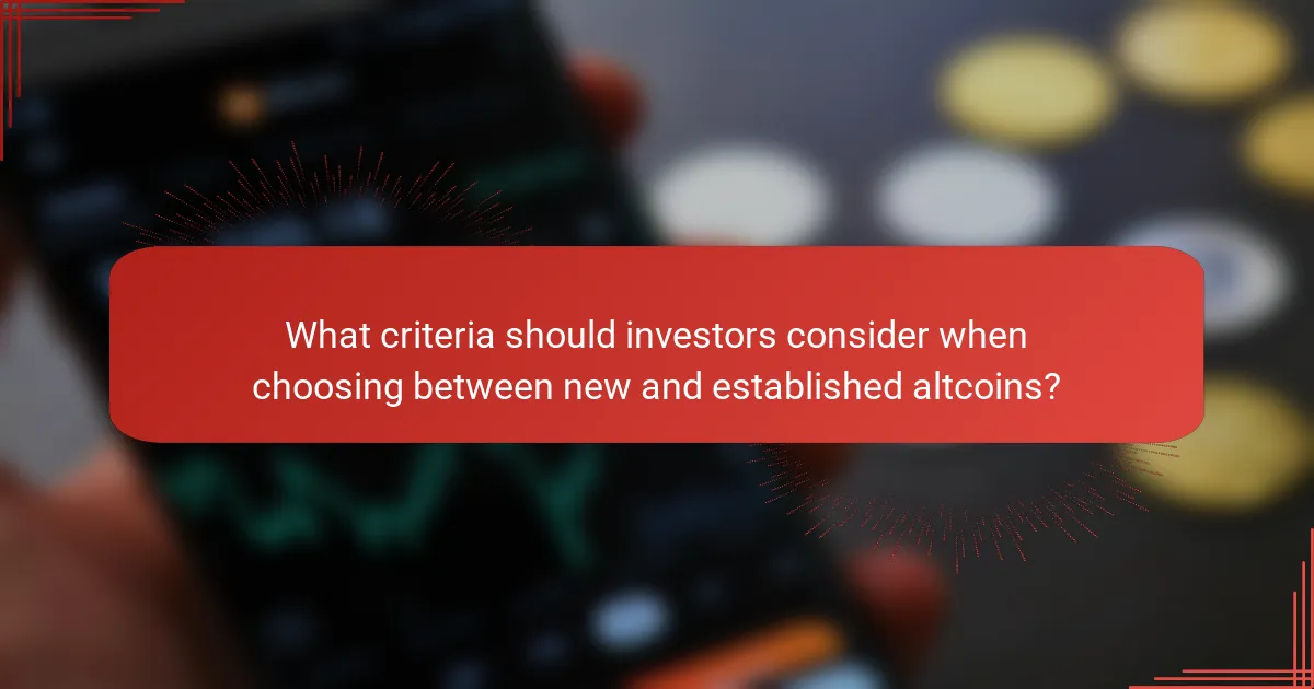 What criteria should investors consider when choosing between new and established altcoins?