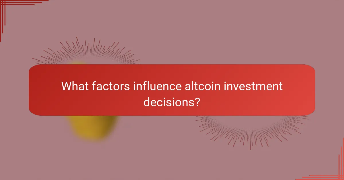 What factors influence altcoin investment decisions?