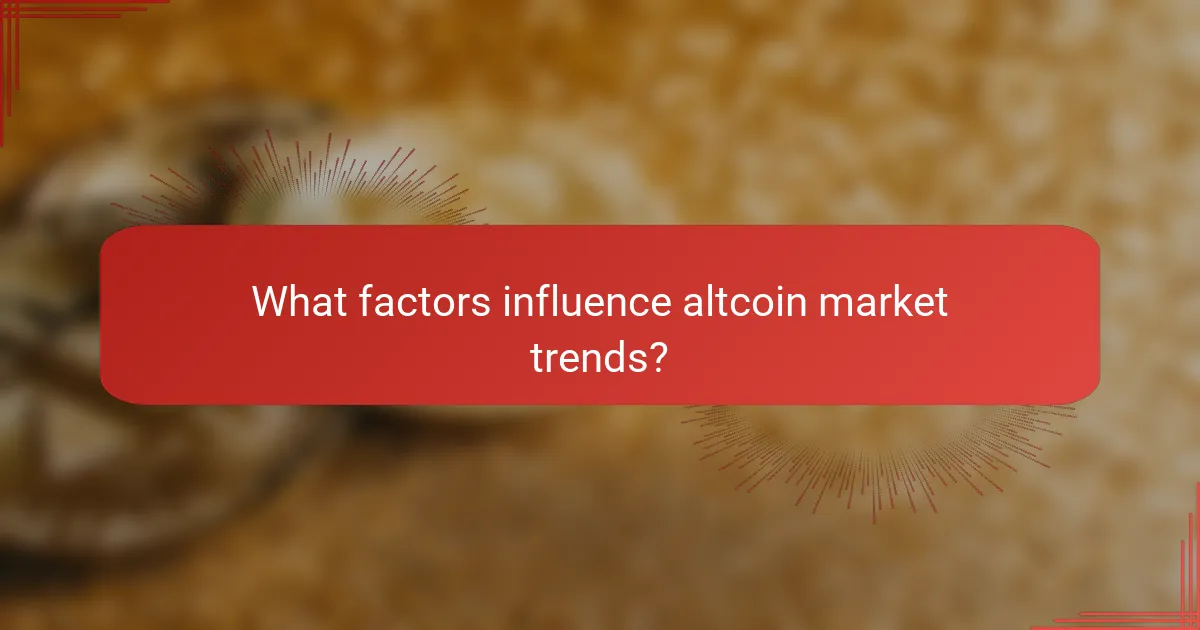 What factors influence altcoin market trends?