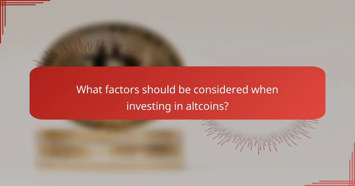 What factors should be considered when investing in altcoins?