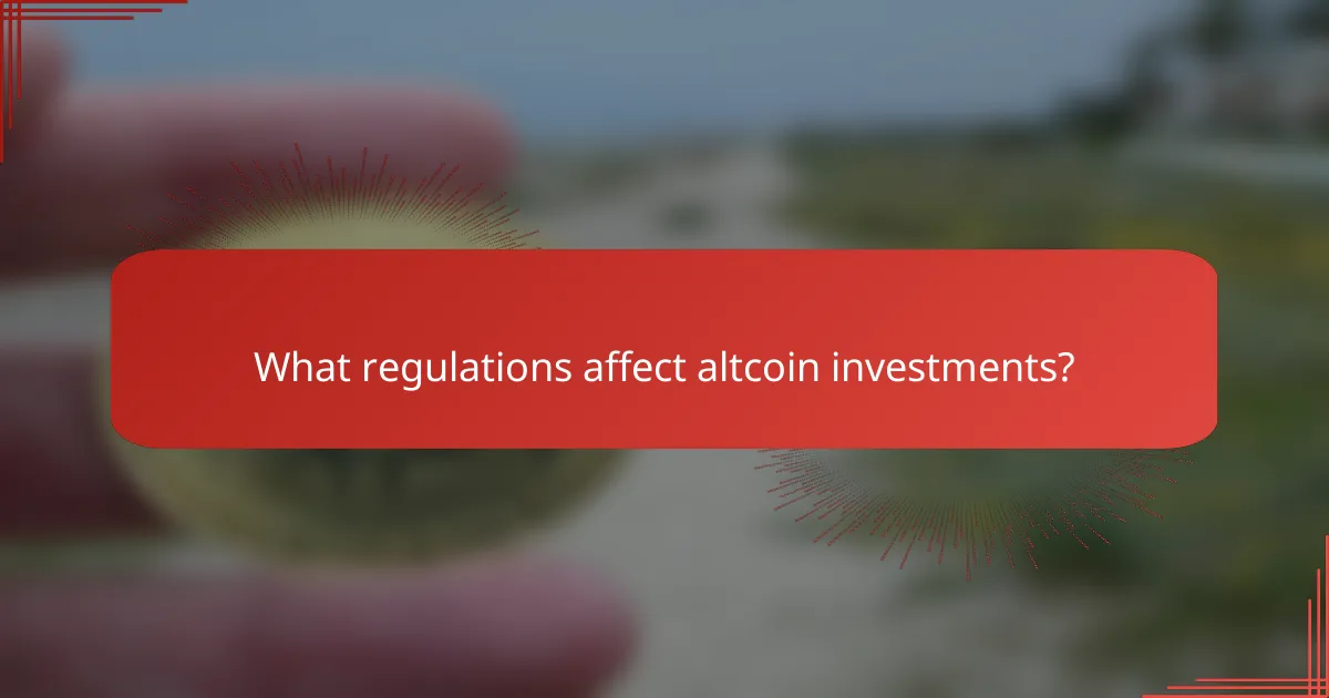 What regulations affect altcoin investments?